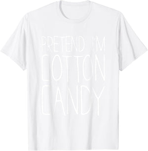 Pretend I'm Cotton Candy Shirt Adult Kids Men Women Costume T-Shirt - T-Shirt | White
