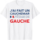 Humour France J’AI Fait Un Cauchemar J’étais De Gauche T-Shirt - T-Shirt | White
