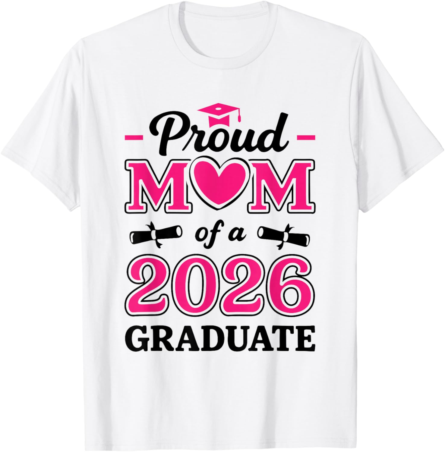 Proud Mom of A 2026 Graduate Senior Grad Family Matching T-Shirt - T-Shirt | White