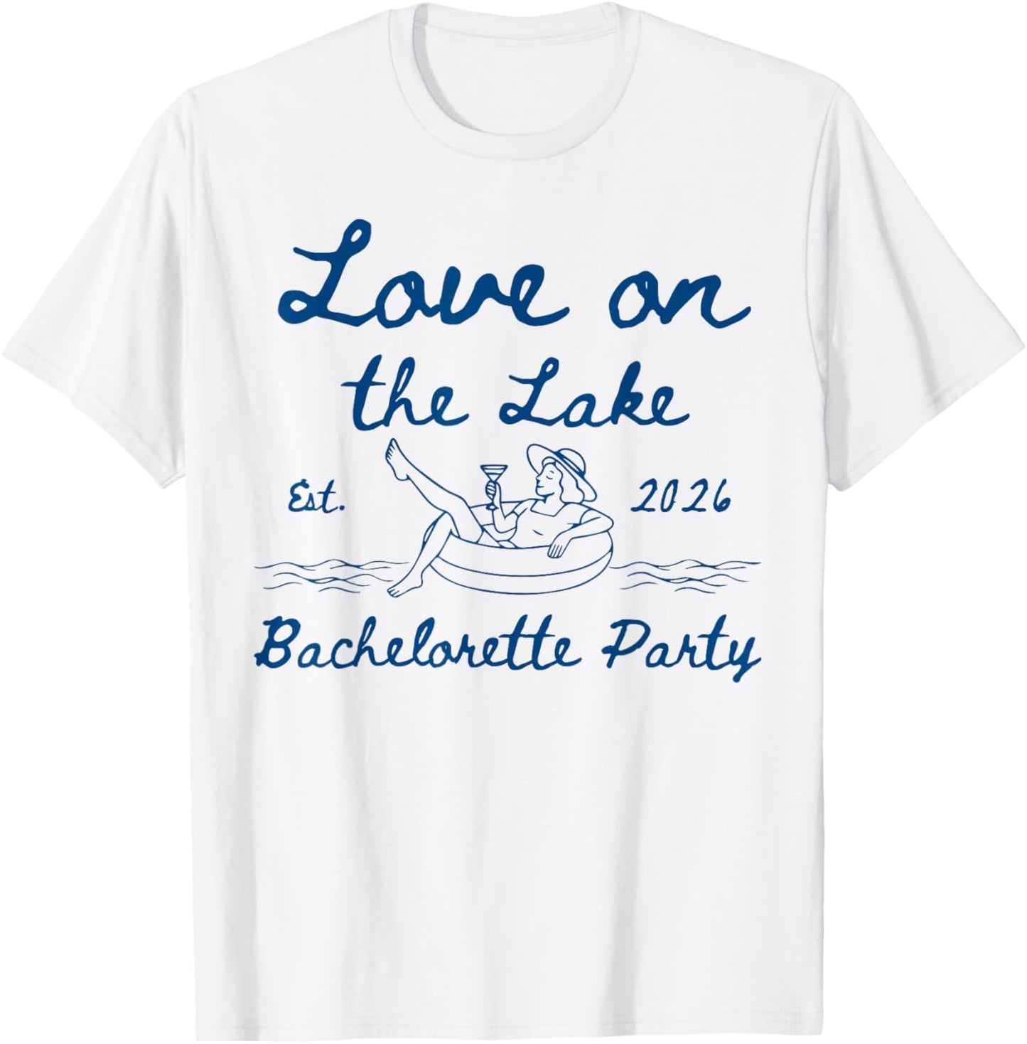 Love On The Lake The Bride Club Est 2026 Bachelorette Party T-Shirt - T-Shirt | White