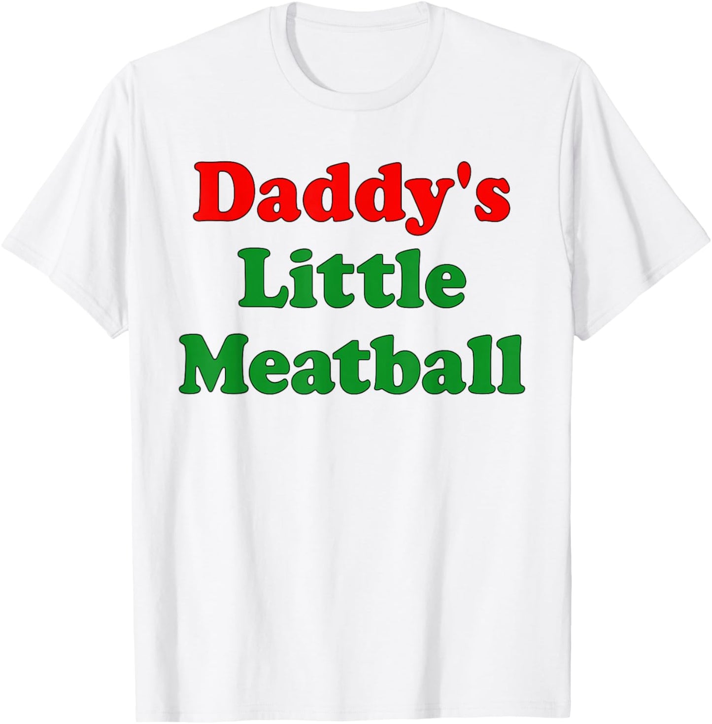 Daddy Little Meatball Funny Italian Dad T-Shirt - T-Shirt | White