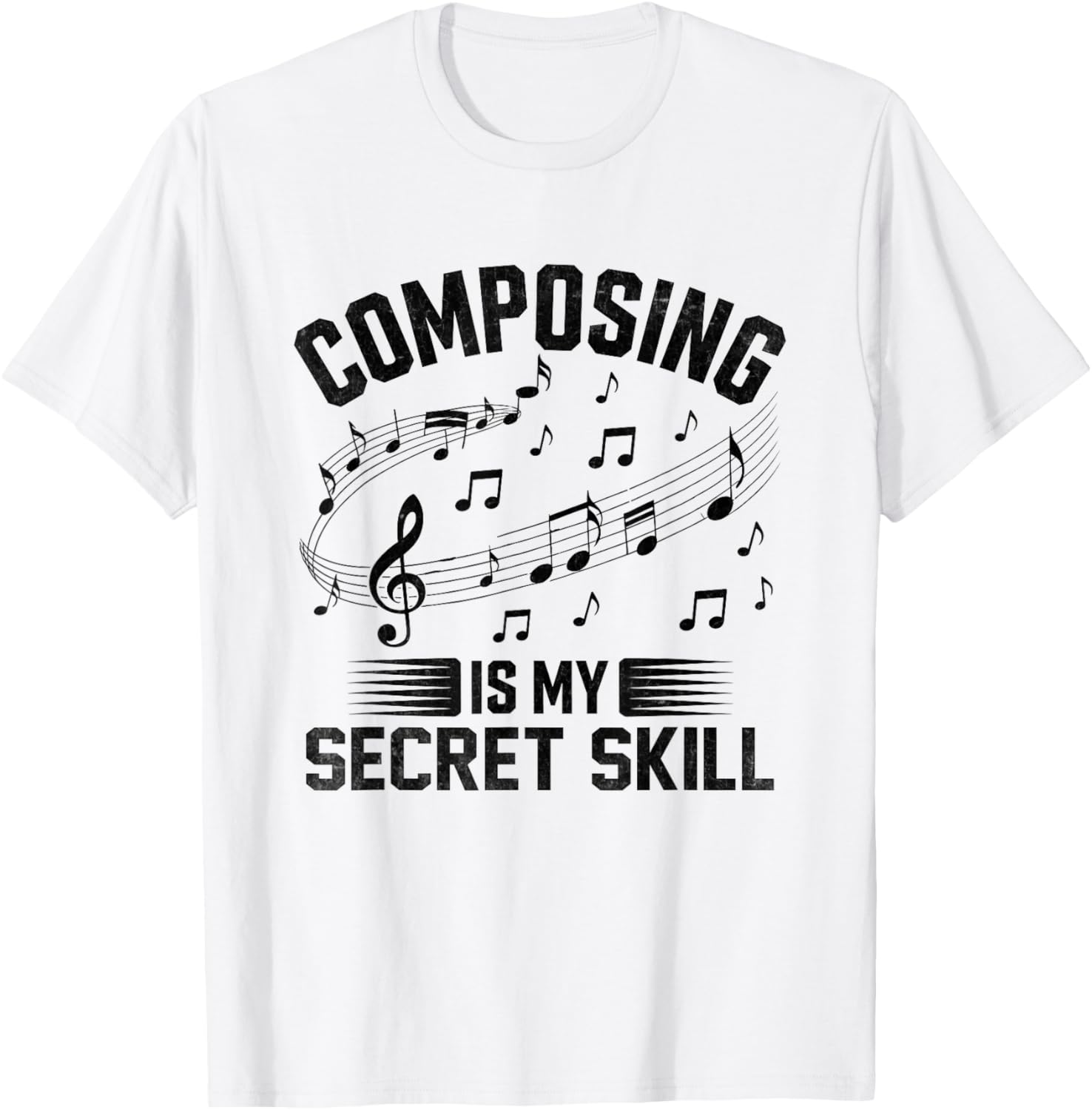 Composing Is My Secret Skill Music Composer Compose Song T-Shirt - T-Shirt | White