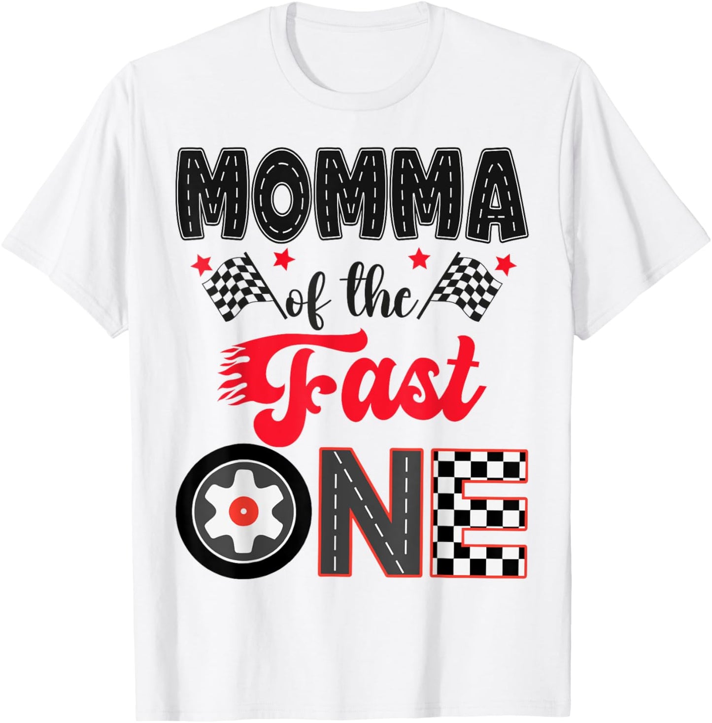 Momma Of The Fast One Car Racing Dad 1St Birthday Boy T-Shirt - T-Shirt | White