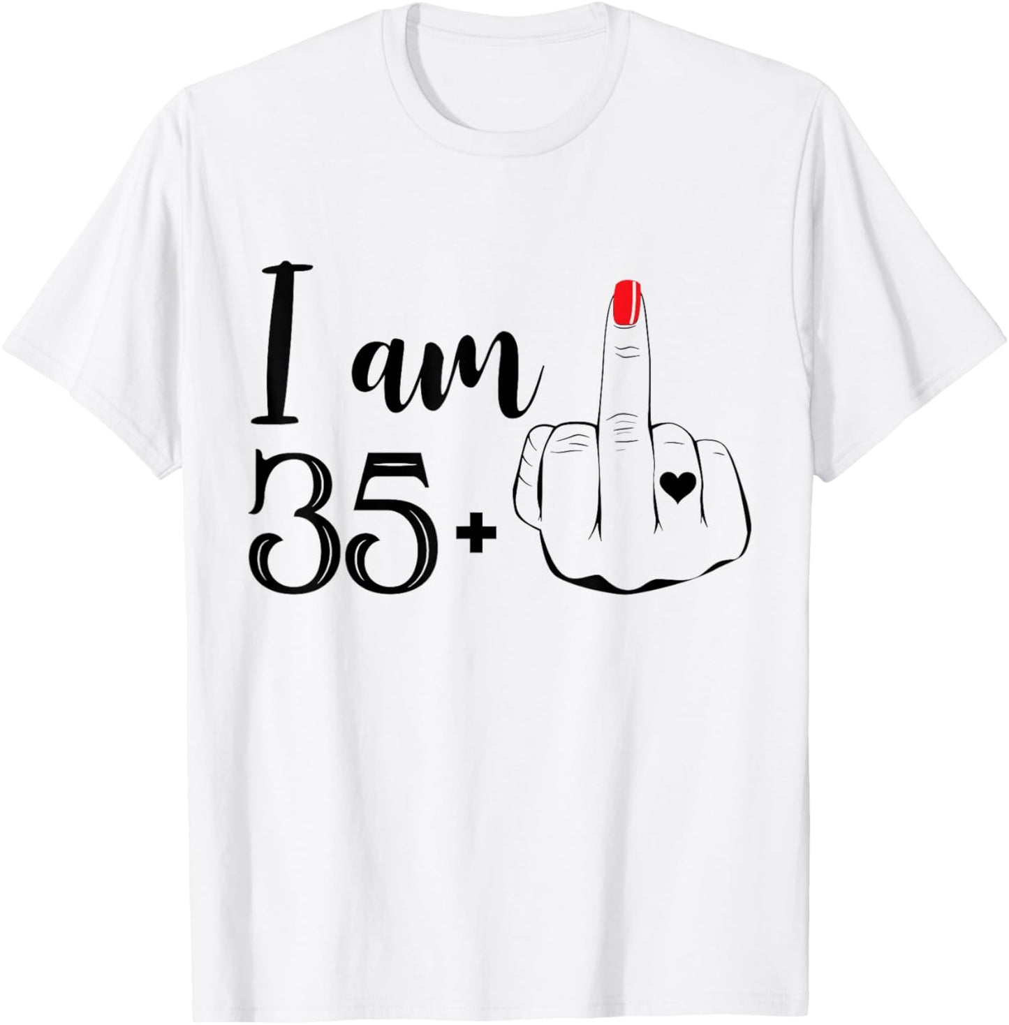 I Am 35 Plus 1 Middle Finger Funny 36th Birthday Women T-Shirt - T-Shirt | White
