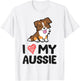 Australian Shepherd Dog I Love My Aussie T-Shirt - T-Shirt | White