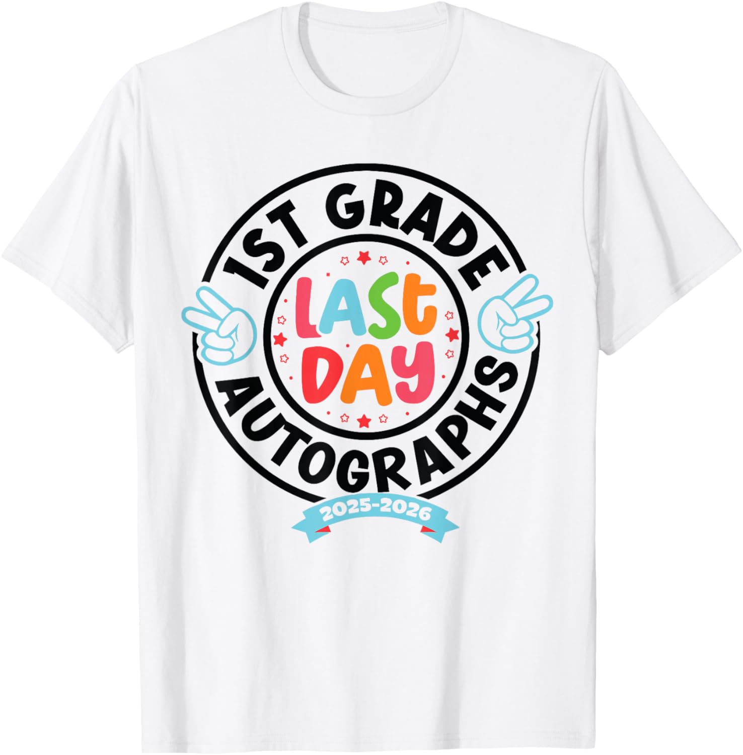 Last Day of School Autograph 1st Grade Graduation Boys Girls T-Shirt - T-Shirt | White