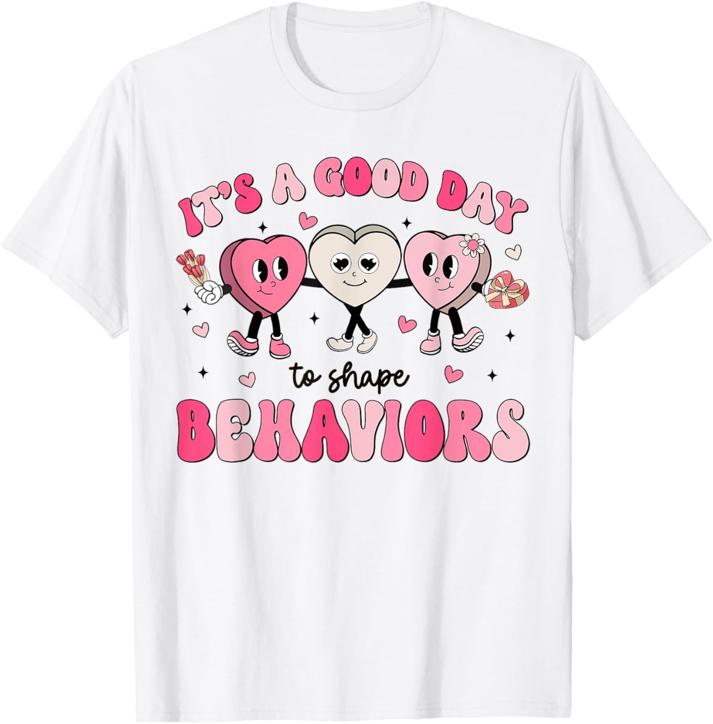 It's A Beautiful Day To Shape Behaviors Analyst Valentine T-Shirt - T-Shirt | White