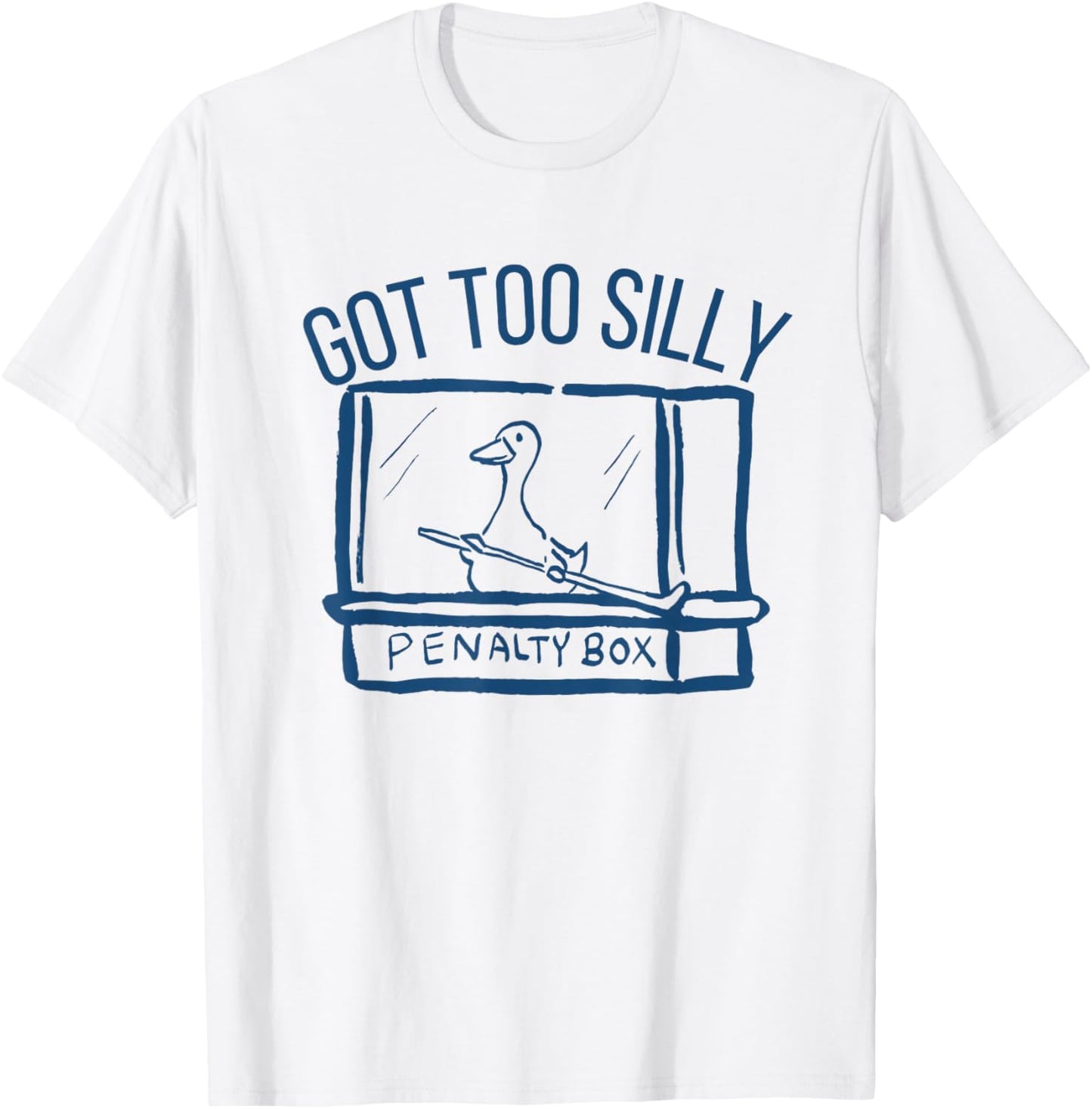 Hockey Got Too Silly Penalty Box Silly Goose Hockey Lover T-Shirt - T-Shirt | White