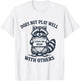 Does Not Play Well with Others Funny Raccoon T-Shirt - T-Shirt | White