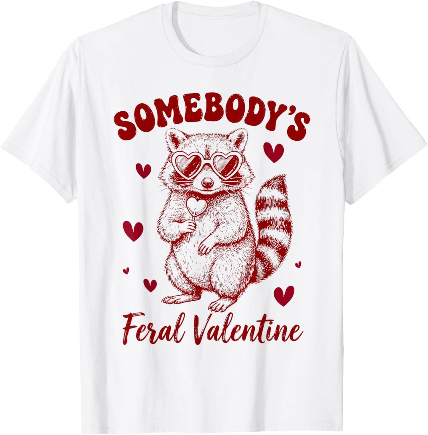 Cute Savage Valentine Raccoon T-Shirt - T-Shirt | White