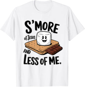 S'more Of Jesus And Less Of Me Funny Christian T-Shirt - T-Shirt | White