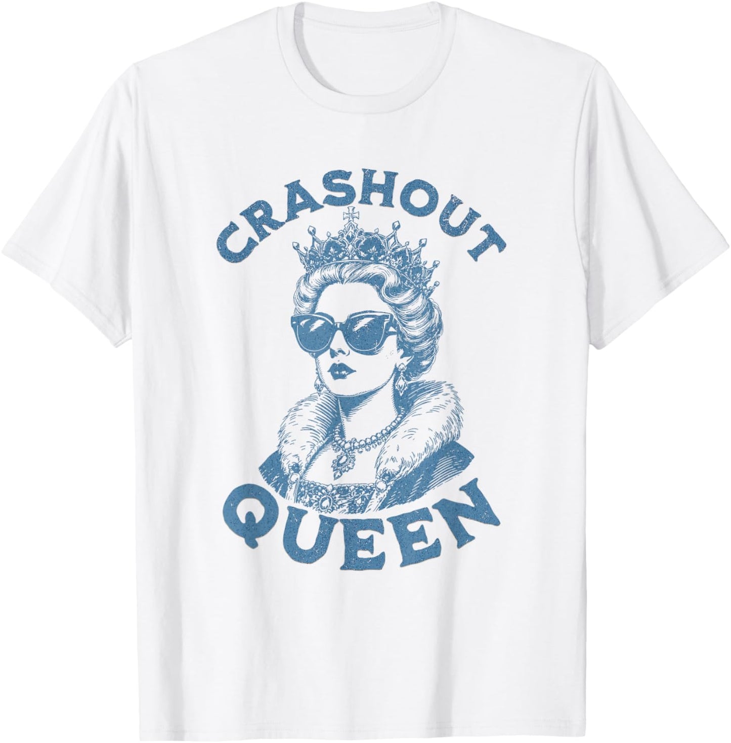 Crashout Queen Funny Women's T-Shirt - T-Shirt | White