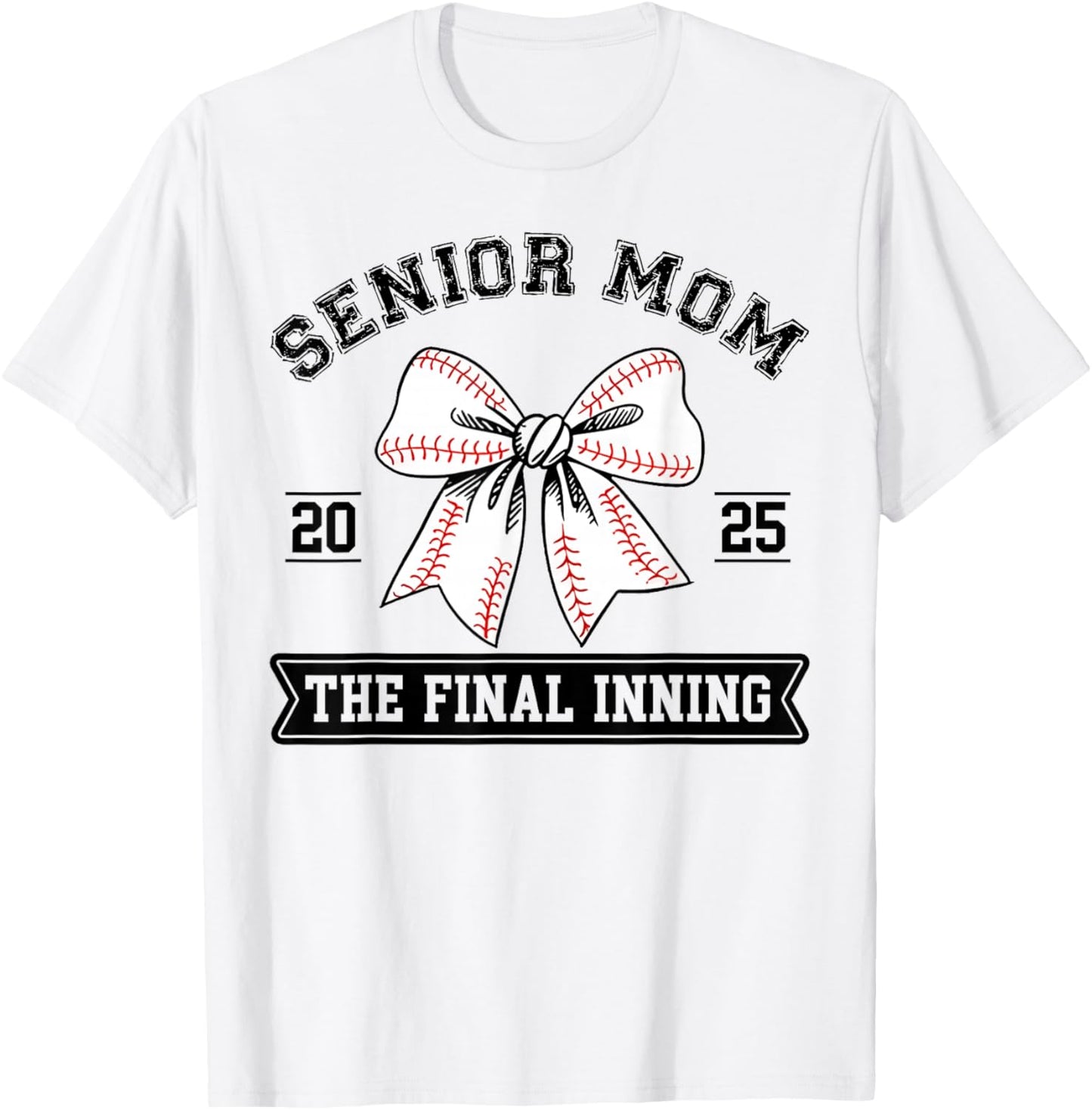 Baseball Senior Mom 2025 The Final Inning Coquette Bow Mom T-Shirt - T-Shirt | White