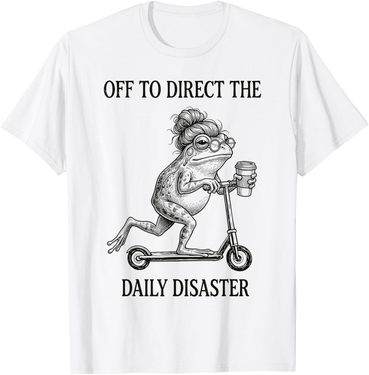 Off to Direct The Daily Disaster Chaos Coordinator Mother T-Shirt - T-Shirt | White