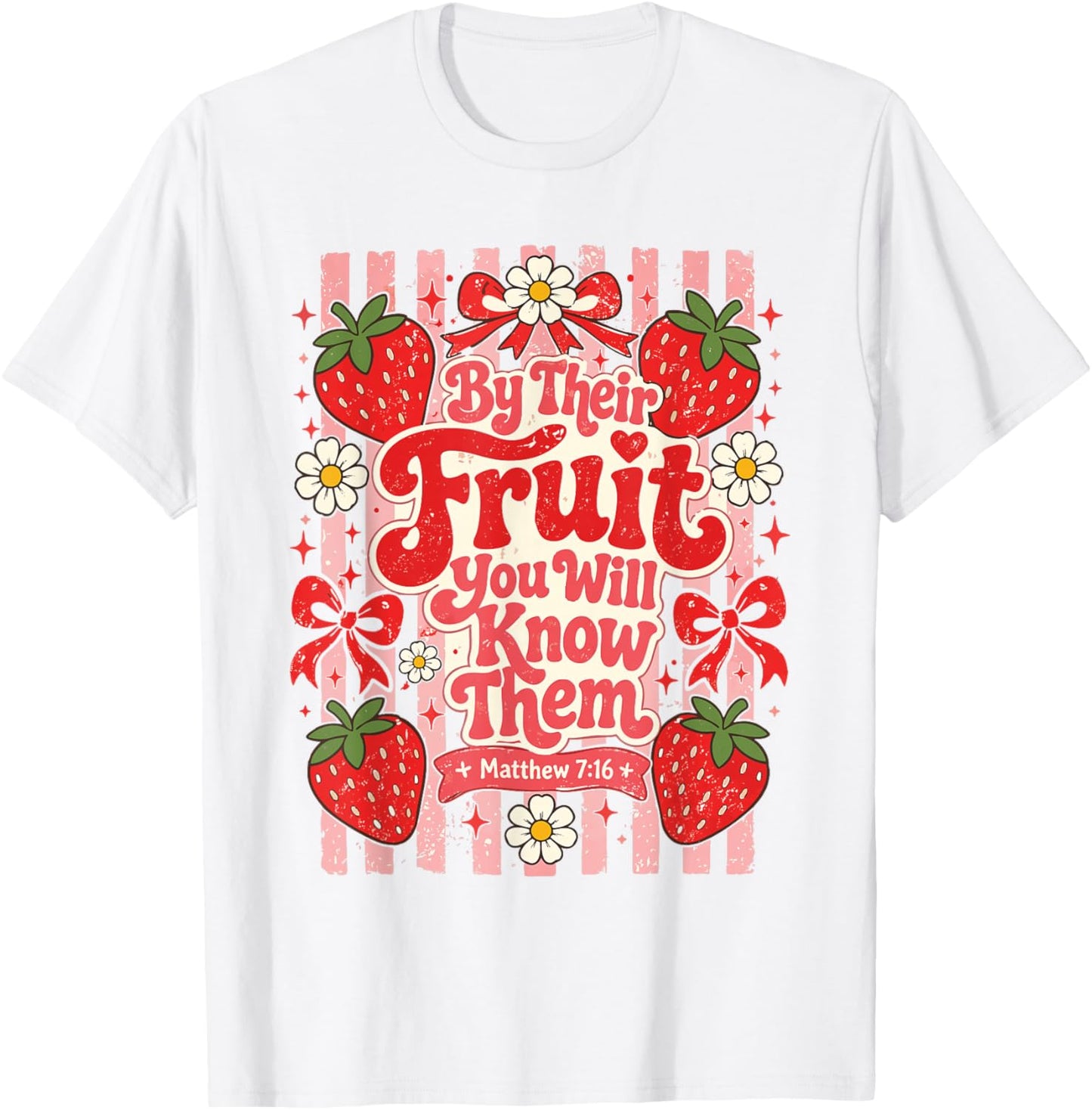 By Their Fruit You Will Know Them Christian Stripes Summer T-Shirt - T-Shirt | White