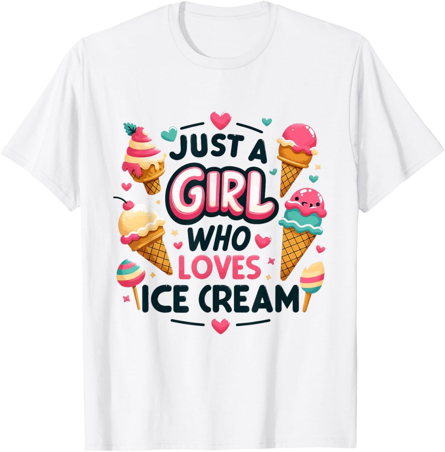Just A Girl Who Loves Ice Cream Summer Dessert Ice Cream T-Shirt - T-Shirt | White