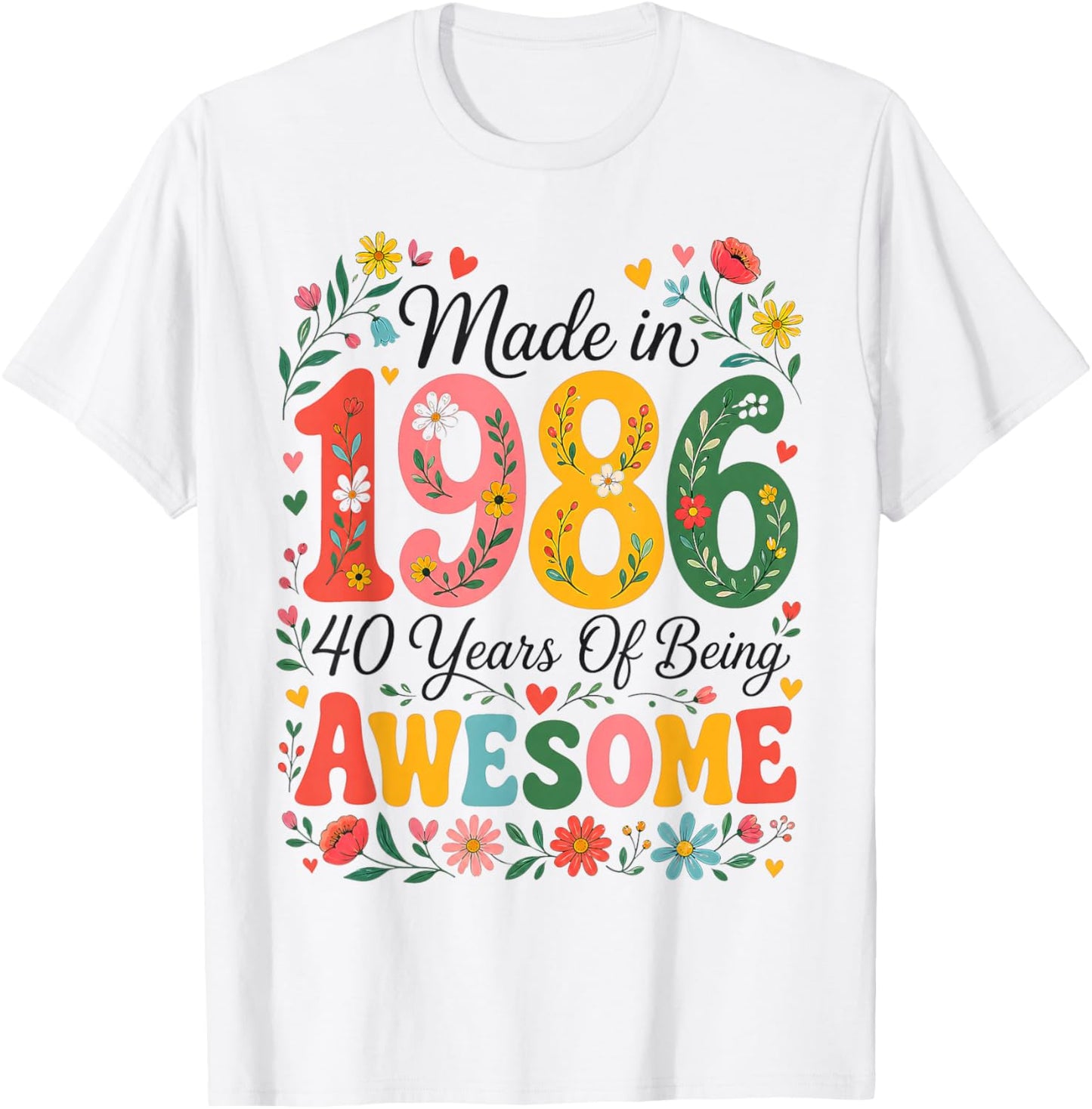 40 Year Old Made in 1986 Retro Floral 40th Birthday Women T-Shirt - T-Shirt | White