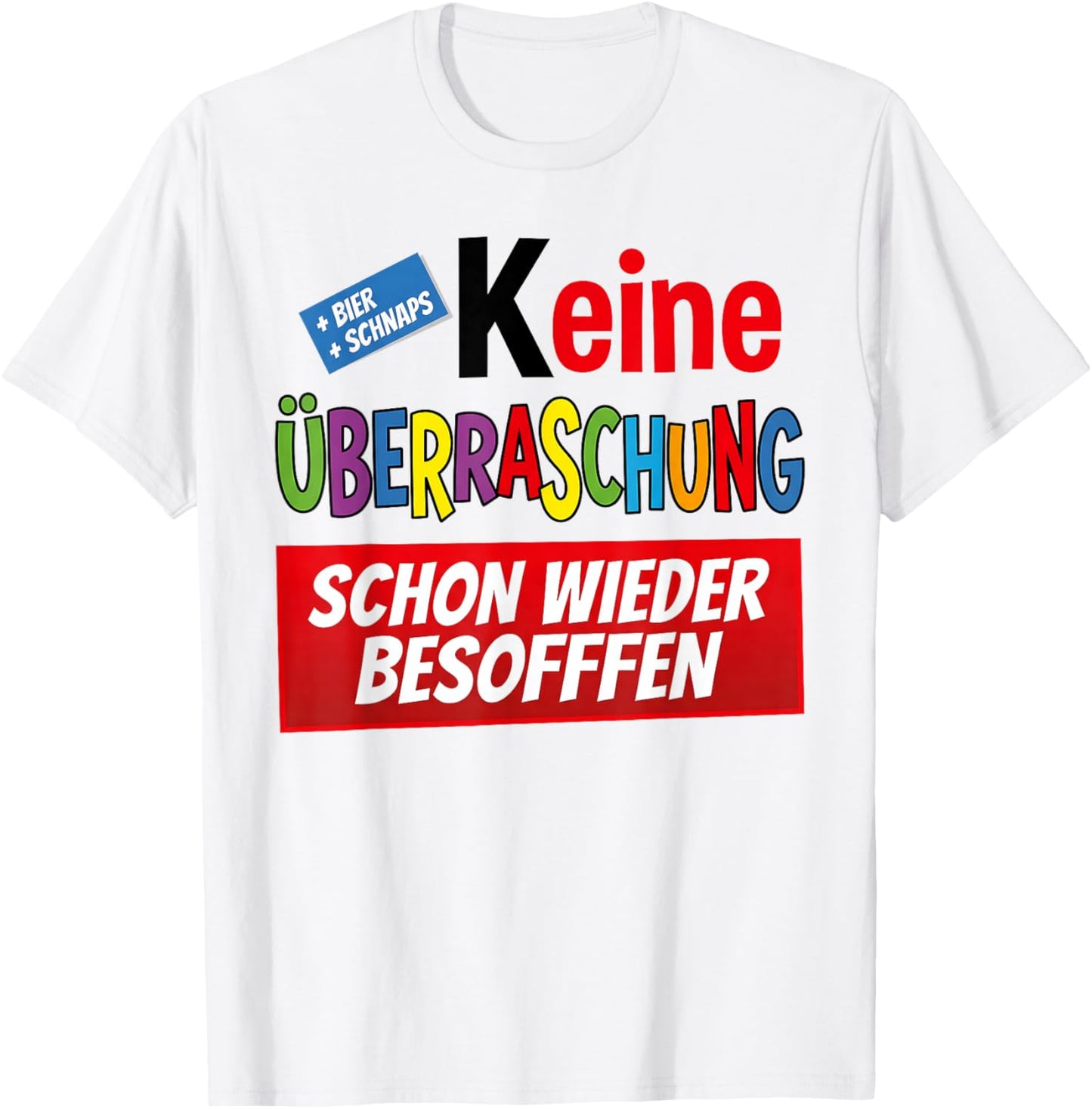 Schon Wieder besoffen Bier Saufen Beer Keine Überraschung T-Shirt - T-Shirt | White