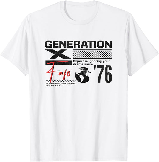 Gen X FAFO Gen X Generation Gen Xer Born 1976 Retro Vintage T-Shirt - T-Shirt | White