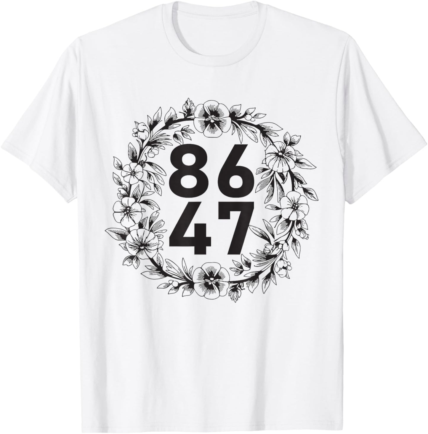 Flower 86 47 Anti-Trump Vintage Floral 8647 T-Shirt - T-Shirt | White