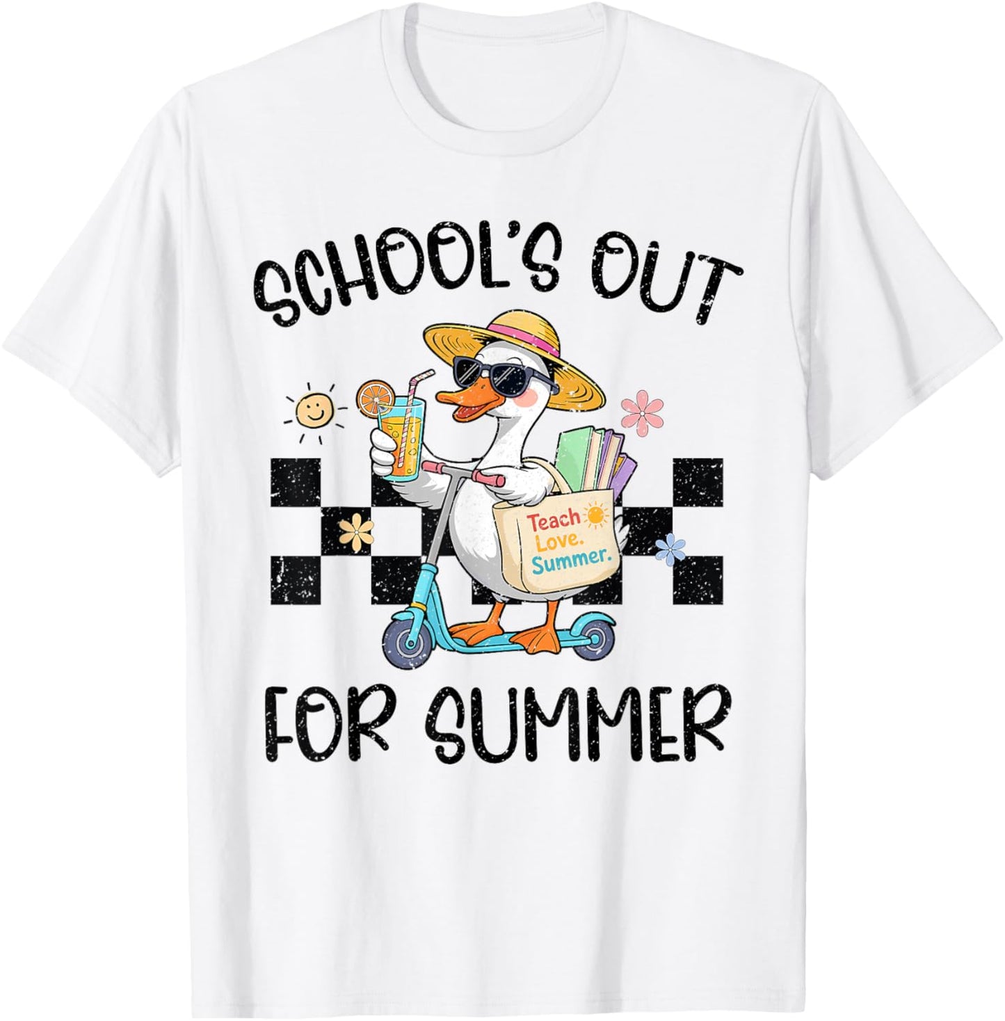 School's Out for Summer Teachers Last Day of School Goose T-Shirt - T-Shirt | White