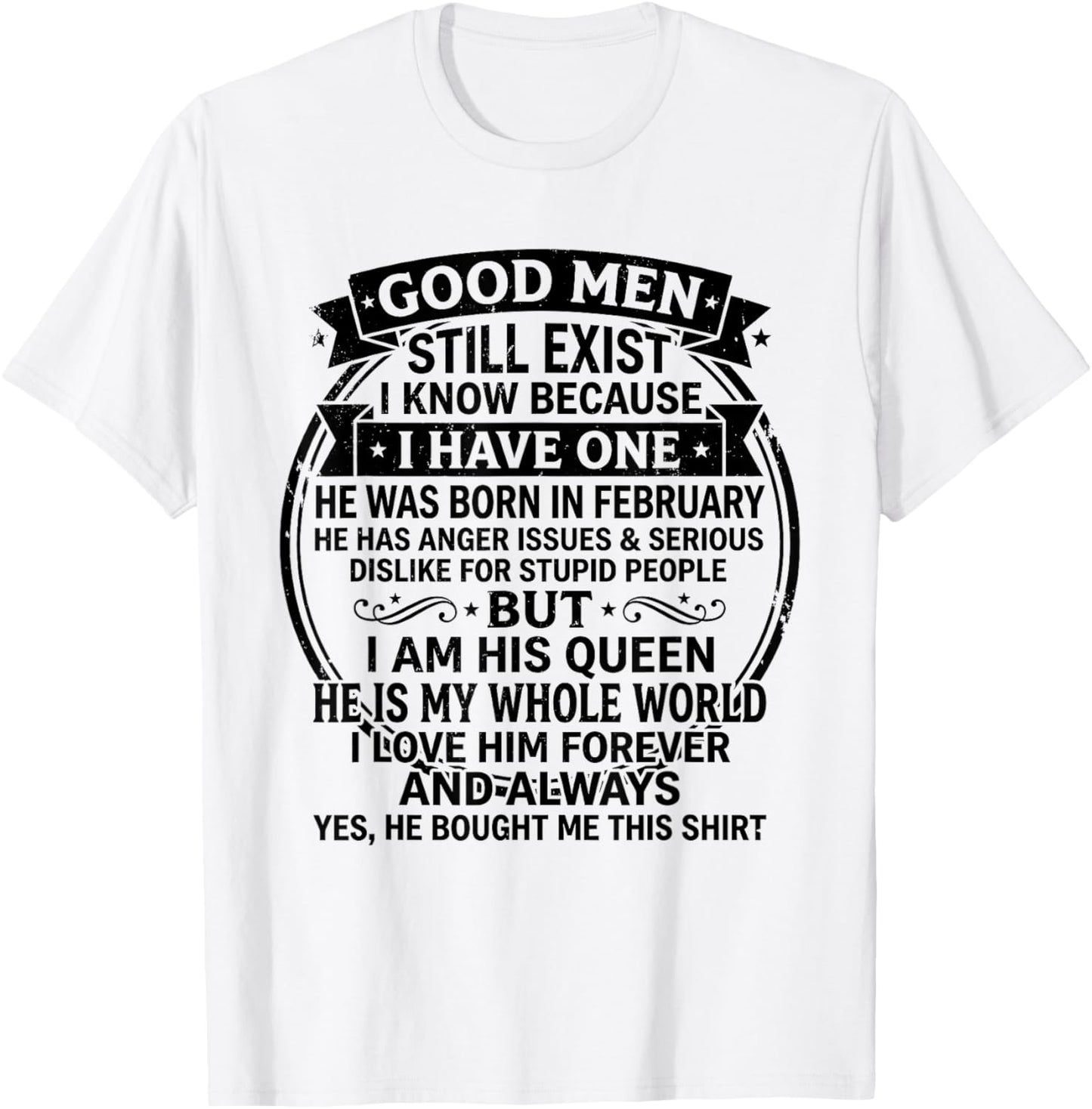 Good Men Born in February Birthday Funny for Wife Girlfriend T-Shirt - T-Shirt | White