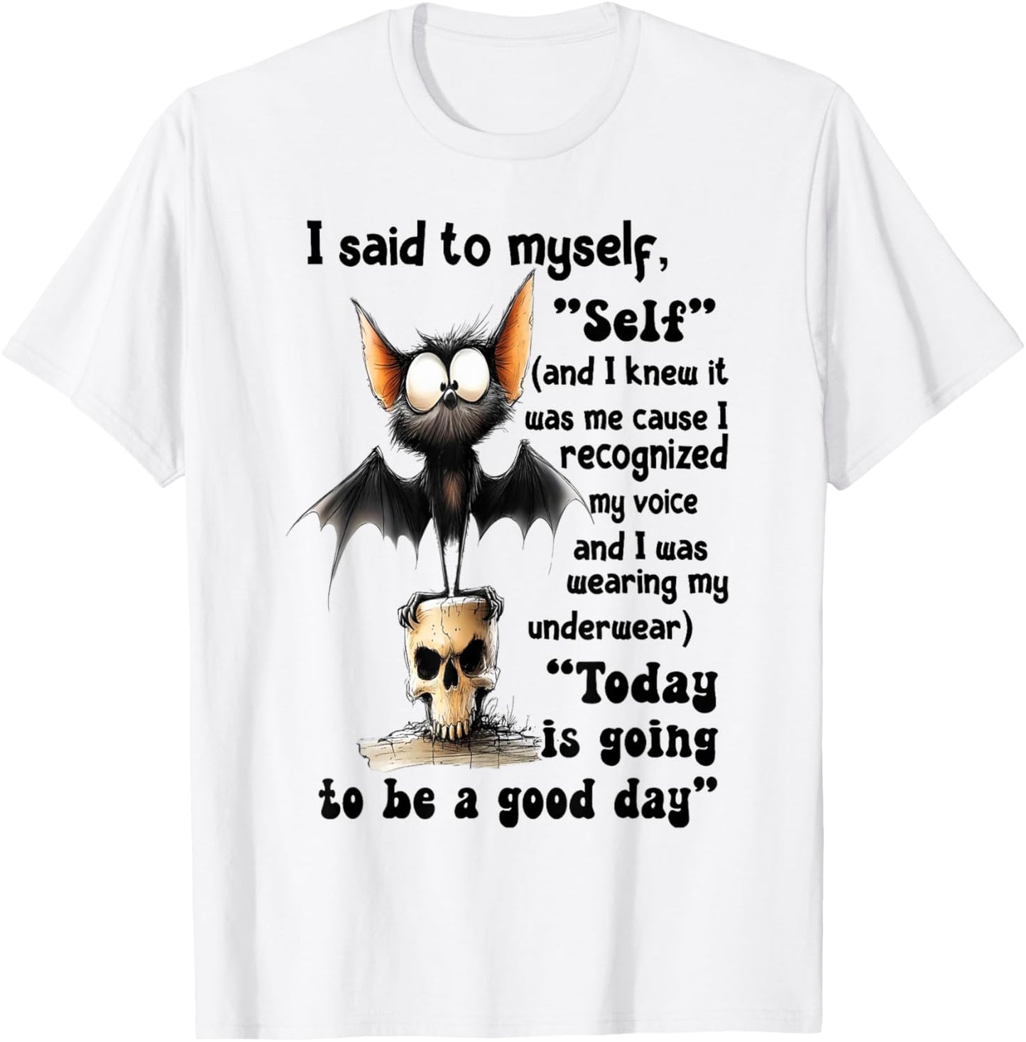 Bat - I Said to Myself T-Shirt - T-Shirt | White