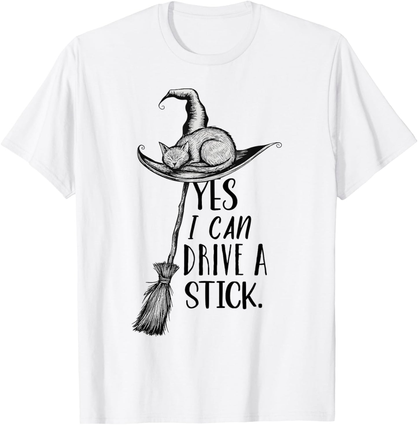 Yes I Can Drive A Stick Funny Halloween Spooky Witch T-Shirt - T-Shirt | White