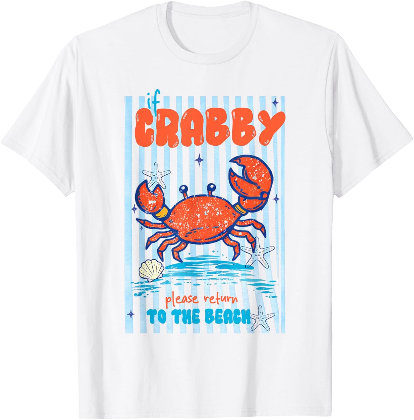 If Crabby Please Return to The Beach Funny Summer Coastal T-Shirt - T-Shirt | White