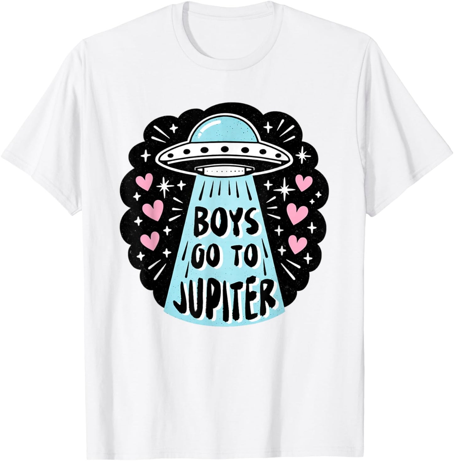 Valentines XOXO UFO Hunting Sci-fi Boys Go to A Jupiter T-Shirt - T-Shirt | White