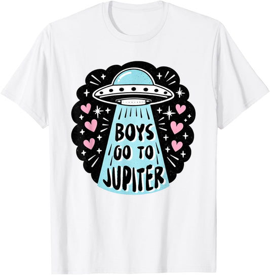 Valentines XOXO UFO Hunting Sci-fi Boys Go to A Jupiter T-Shirt - T-Shirt | White
