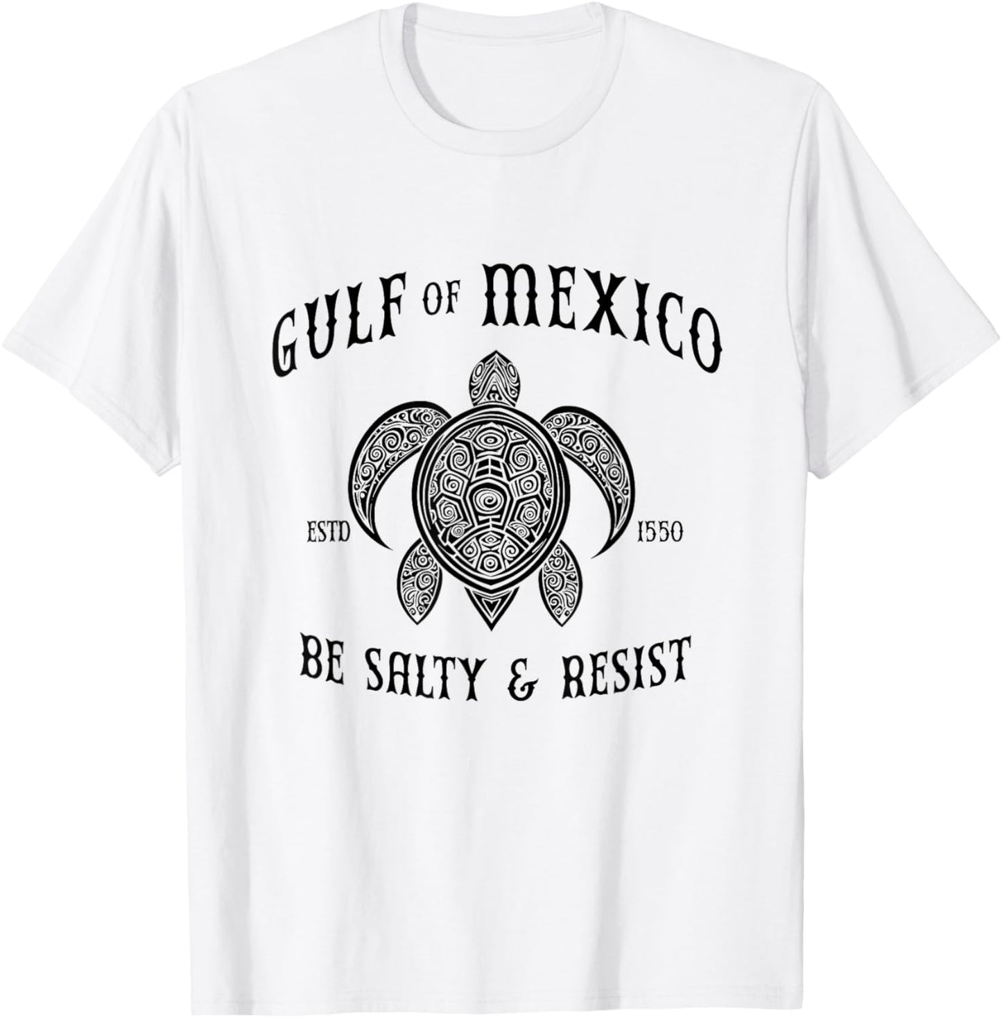 Gulf of Mexico Be Salty and Resist T-Shirt - T-Shirt | White