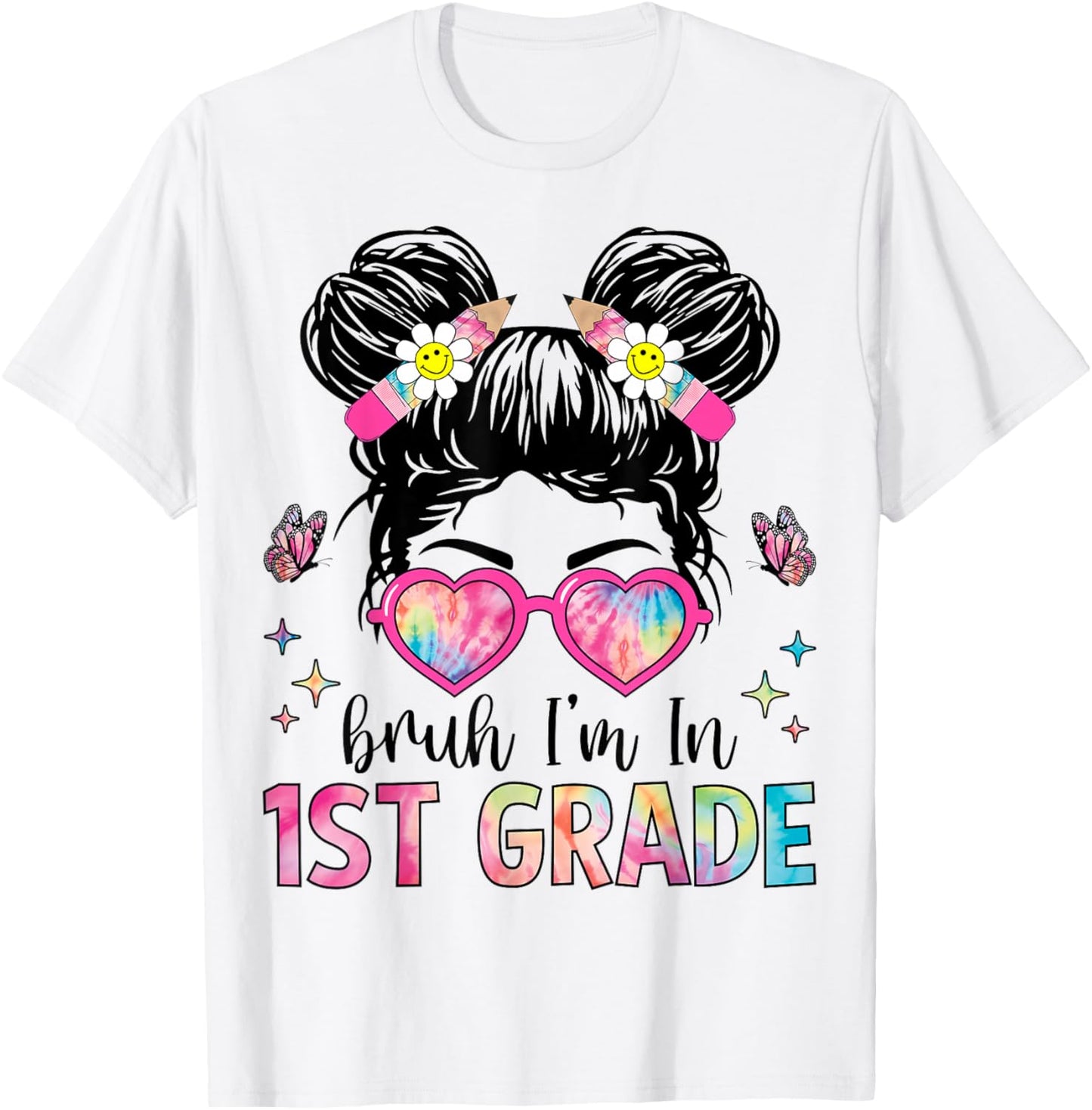 Bruh I'm In 1st Grade Messy Bun Back to School 1st Grade T-Shirt - T-Shirt | White