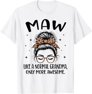Maw Like A Normal Grandma Only More Awesome Mother's Day T-Shirt - T-Shirt | White