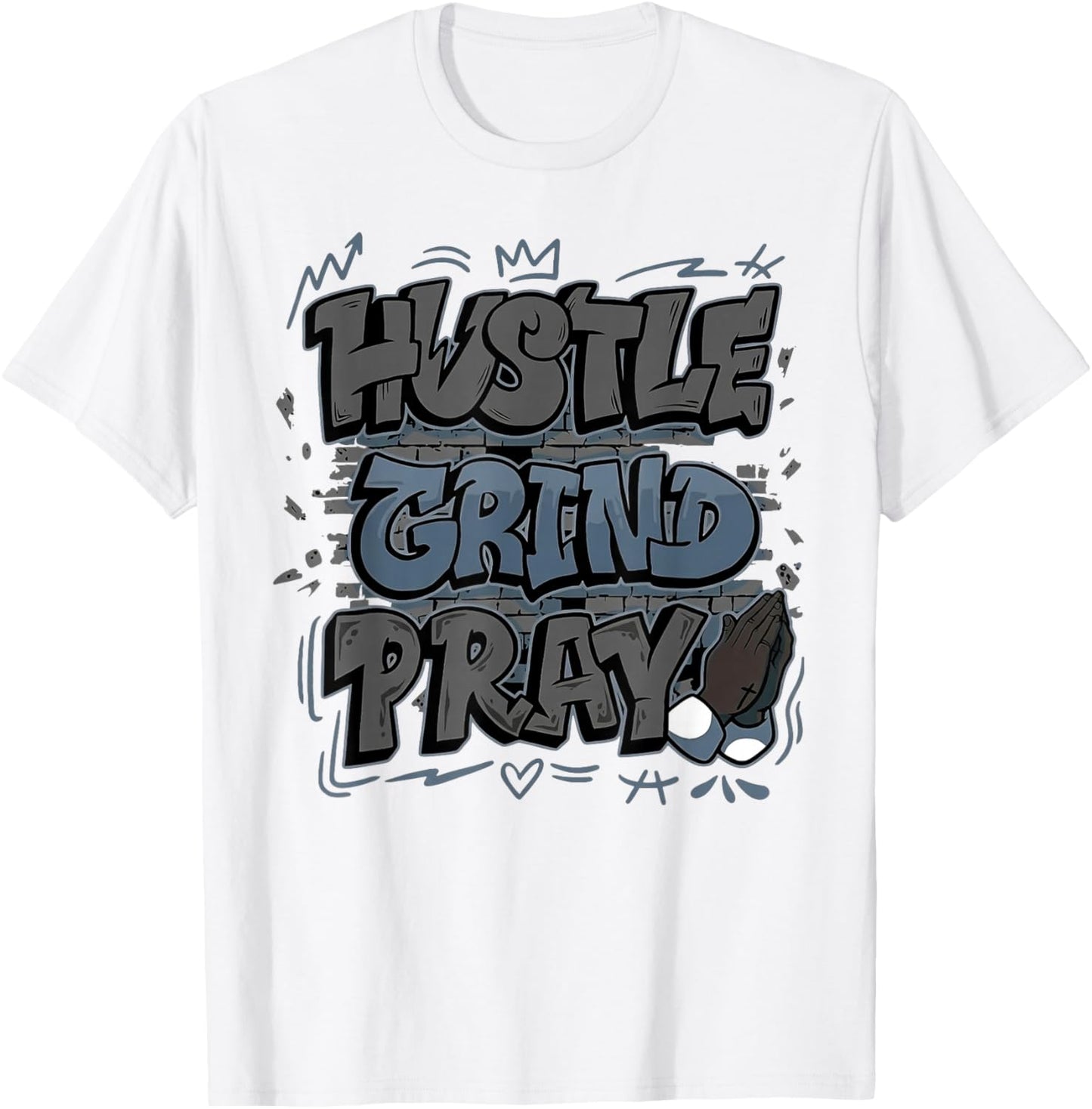 Hustle Grind Pray T-Shirt - T-Shirt | White