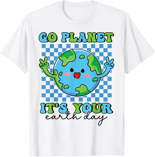 Go Planet It's Your Earth Day Funny Groovy Planet Earth T-Shirt - T-Shirt | White