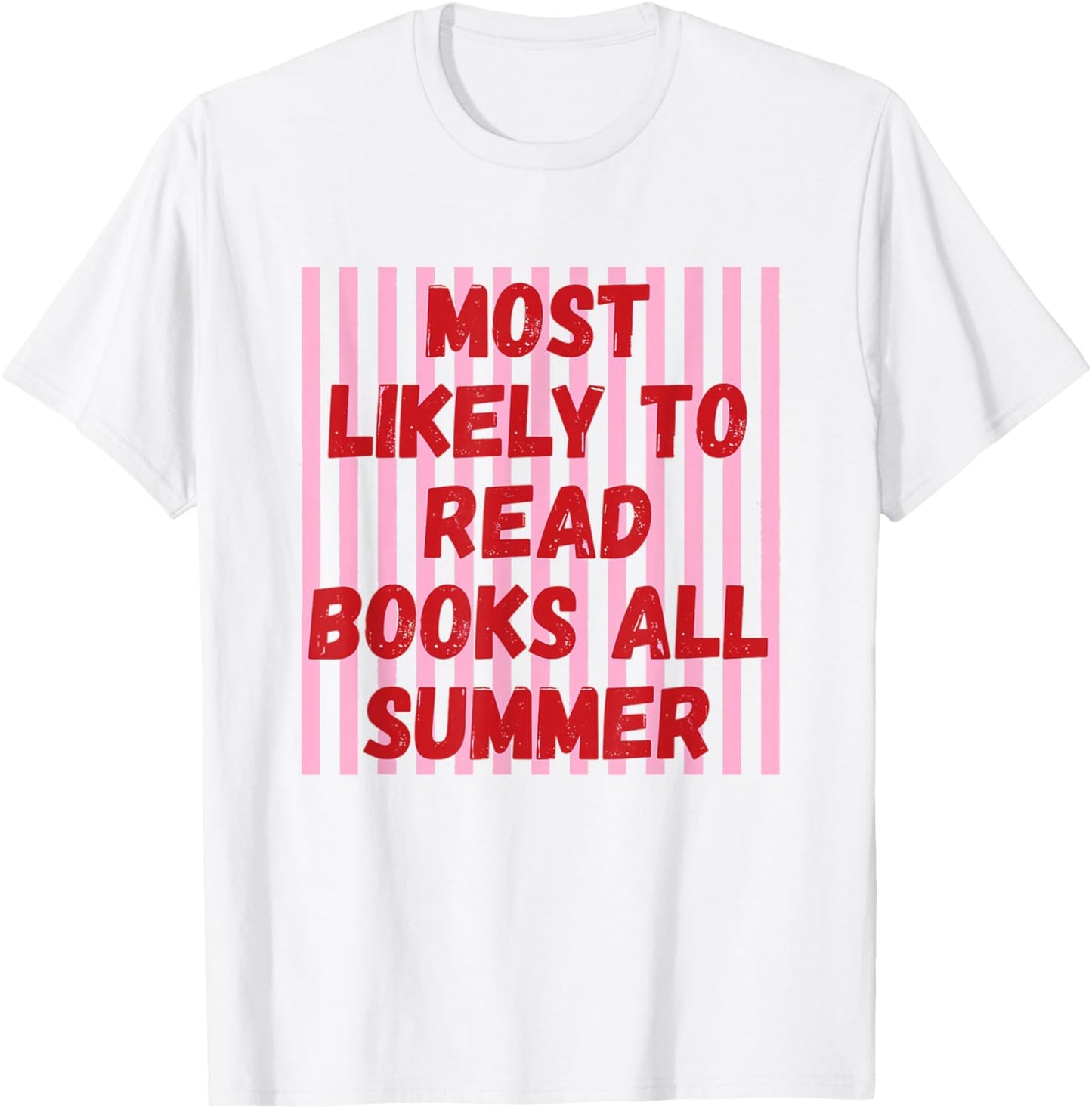 Most Likely Read Books All Summer Striped Last Day of School T-Shirt - T-Shirt | White