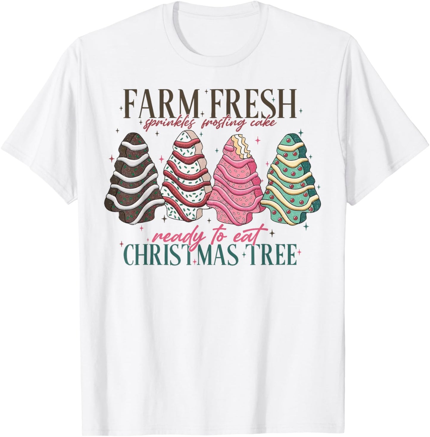 Farm Fresh Christmas Tree Cakes Funny Tree Farm Xmas Women T-Shirt - T-Shirt | White