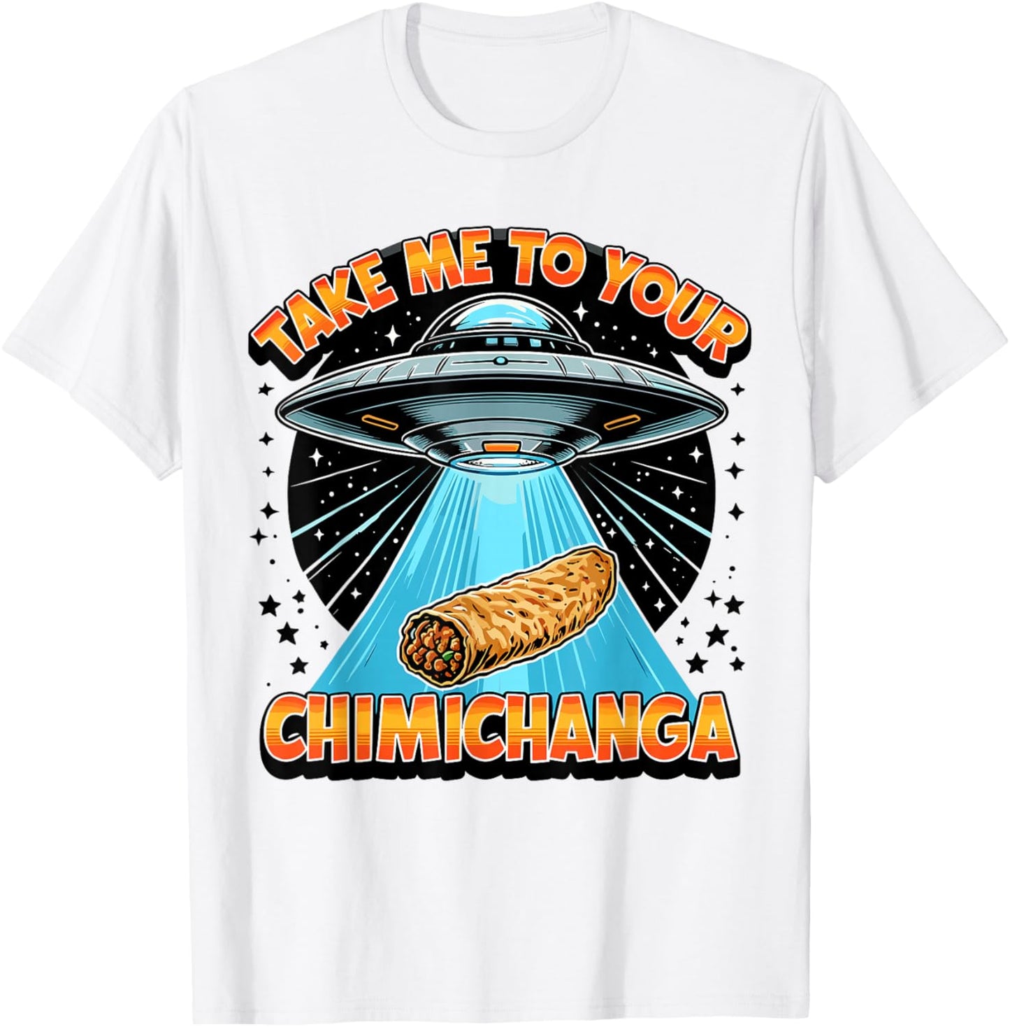 Take Me to Your Chimichanga Tex-Mex Southern Chimichanga T-Shirt - T-Shirt | White