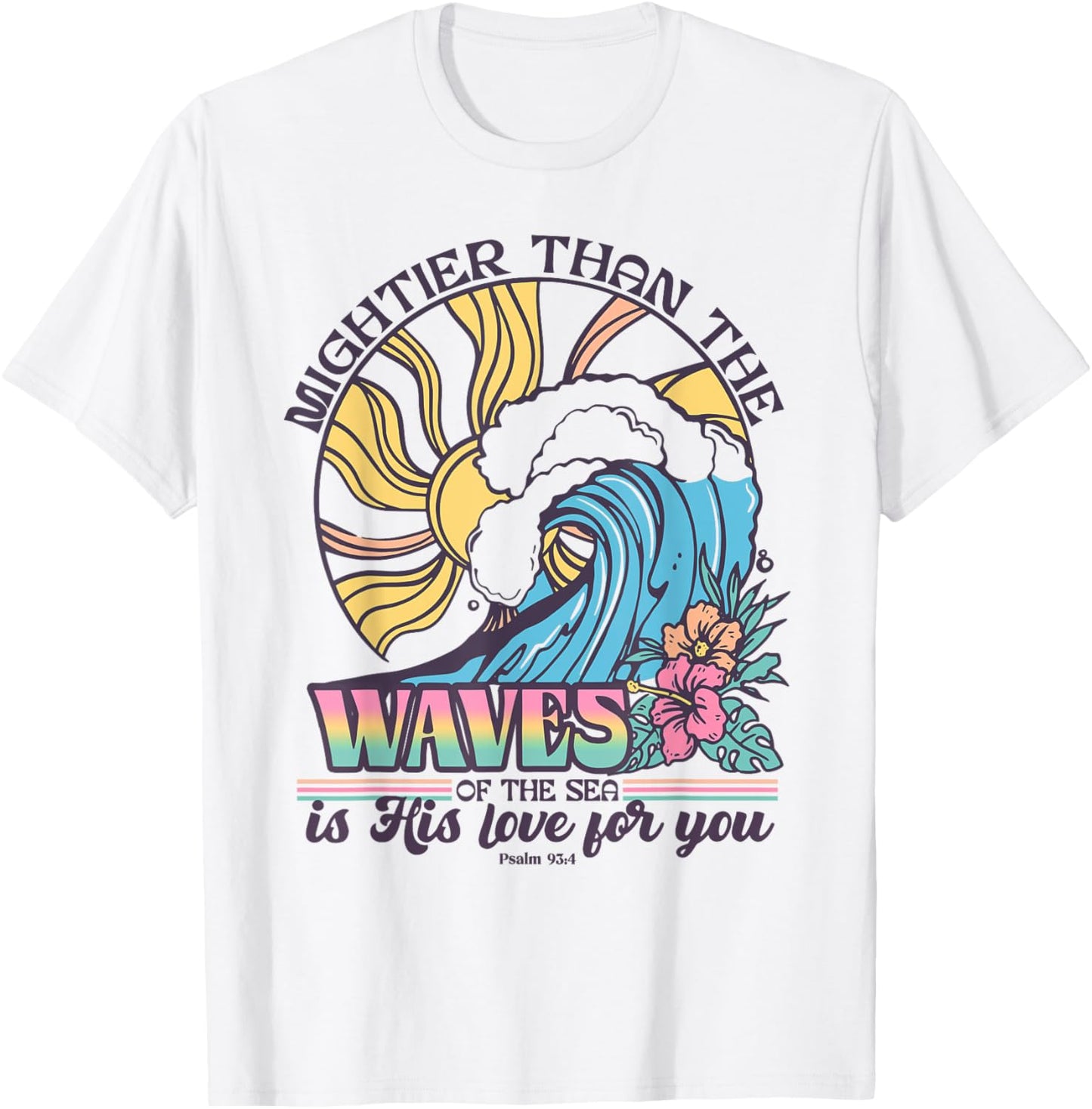 Might Than The Waves Of The Sea Is His Love For You T-Shirt - T-Shirt | White