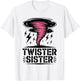 Storm Chaser Costume Sister Girl Hurricane Tornado T-Shirt - T-Shirt | White