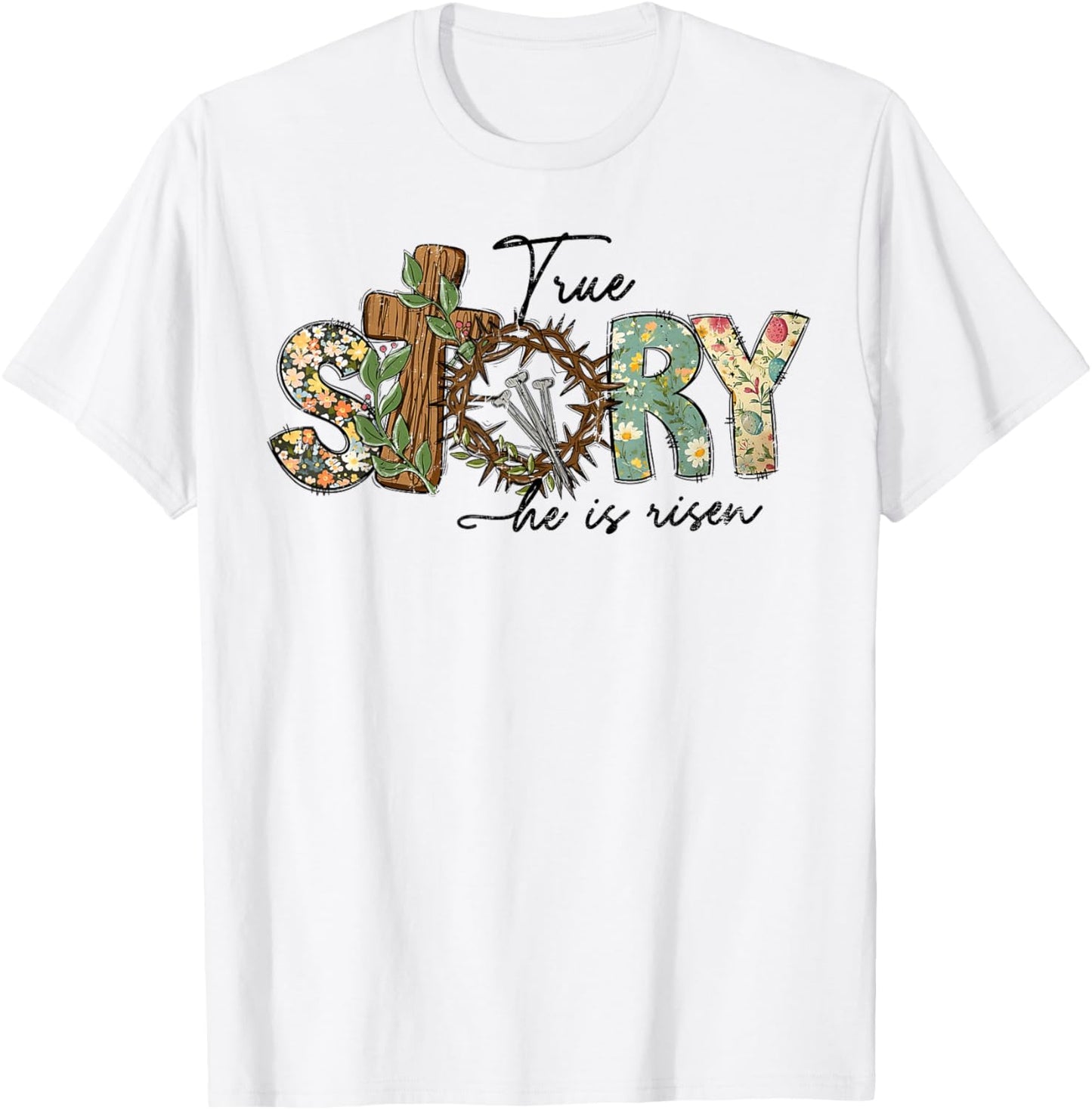 He Is Risen Cross Jesus Easter Day Christians True Story T-Shirt - T-Shirt | White