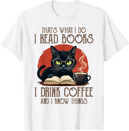 I Read Books and I Know Things Cat Reading Coffee T-Shirt - T-Shirt | White