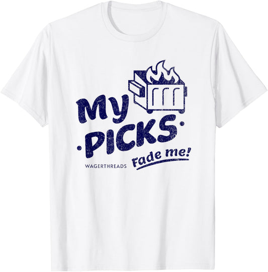 My Picks Fade Me sports betting T-Shirt - T-Shirt | White