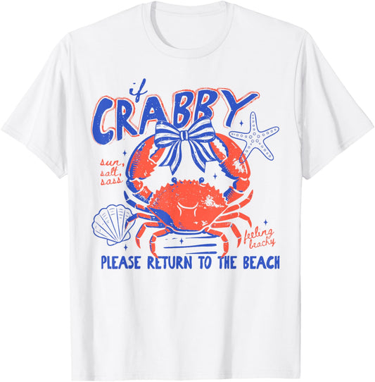 If Crabby Please Return to Beach Funny Summer Break T-Shirt - T-Shirt | White