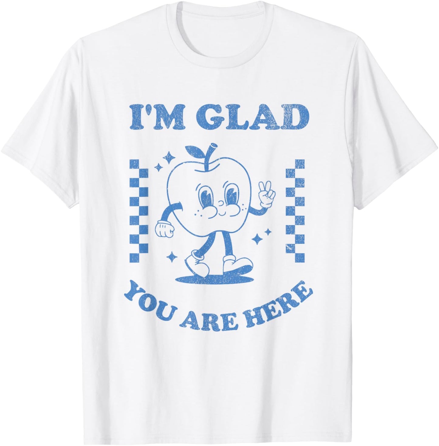I’m Glad You Are Here Retro Inspirational Teacher Design T-Shirt - T-Shirt | White