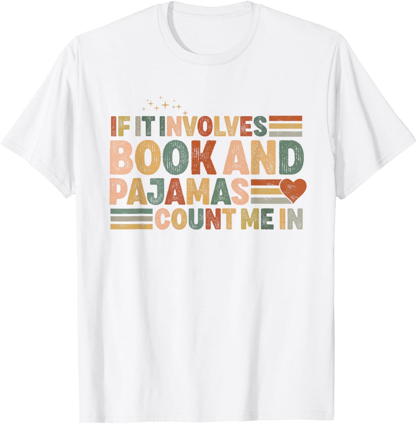 if it involves books and pajamas count me in reading Books T-Shirt - T-Shirt | White