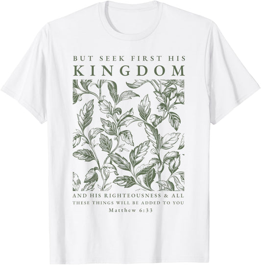 Seek First His Kingdom, Christian T-Shirt - T-Shirt | White