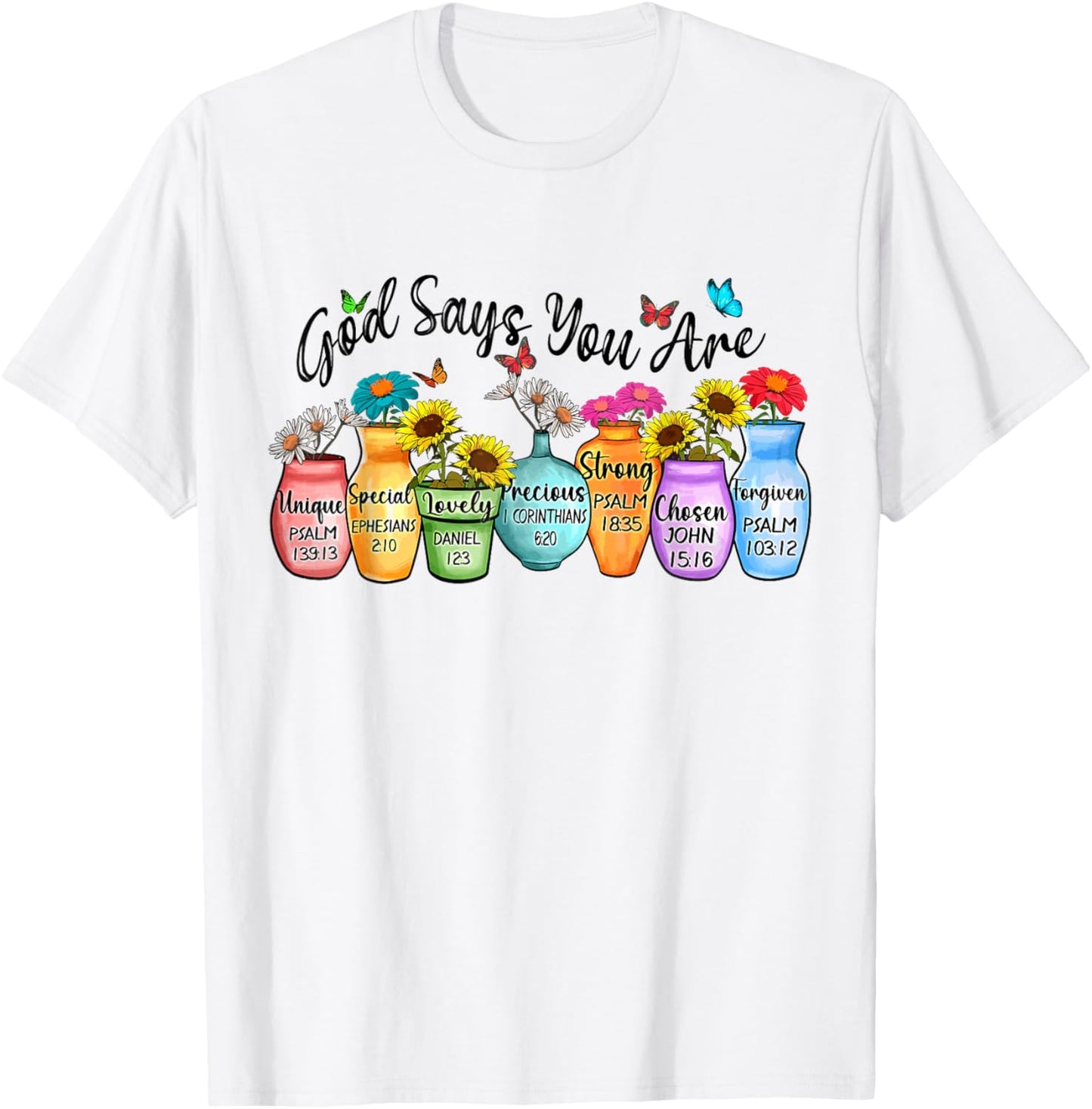 God Says You Are Bible Verses Christian T-Shirt - T-Shirt | White