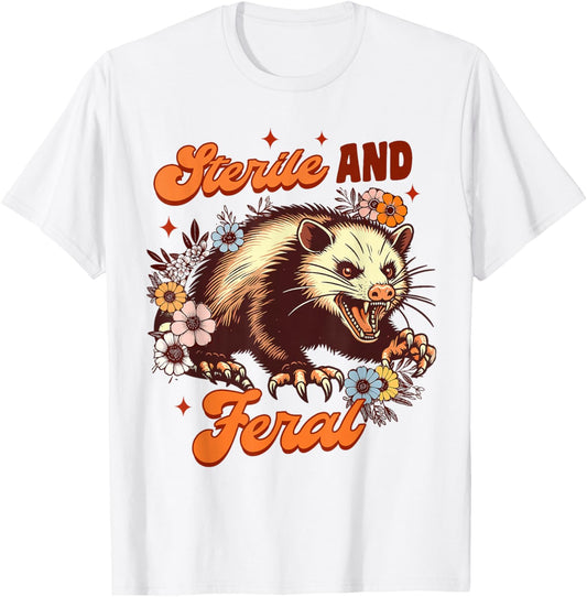 Opossum Lover Weird Mom Trash Eater Possum Sterile & Feral T-Shirt - T-Shirt | White